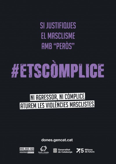 Un dels cartells de la campanya “Ni agressor, ni còmplice. Atura les violències masclistes”, de la Generalitat de Catalunya.